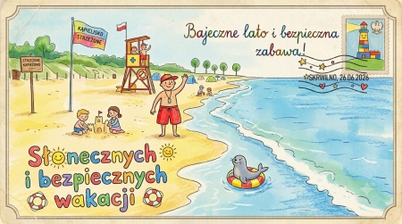 Słonecznych i bezpiecznych wakacji 